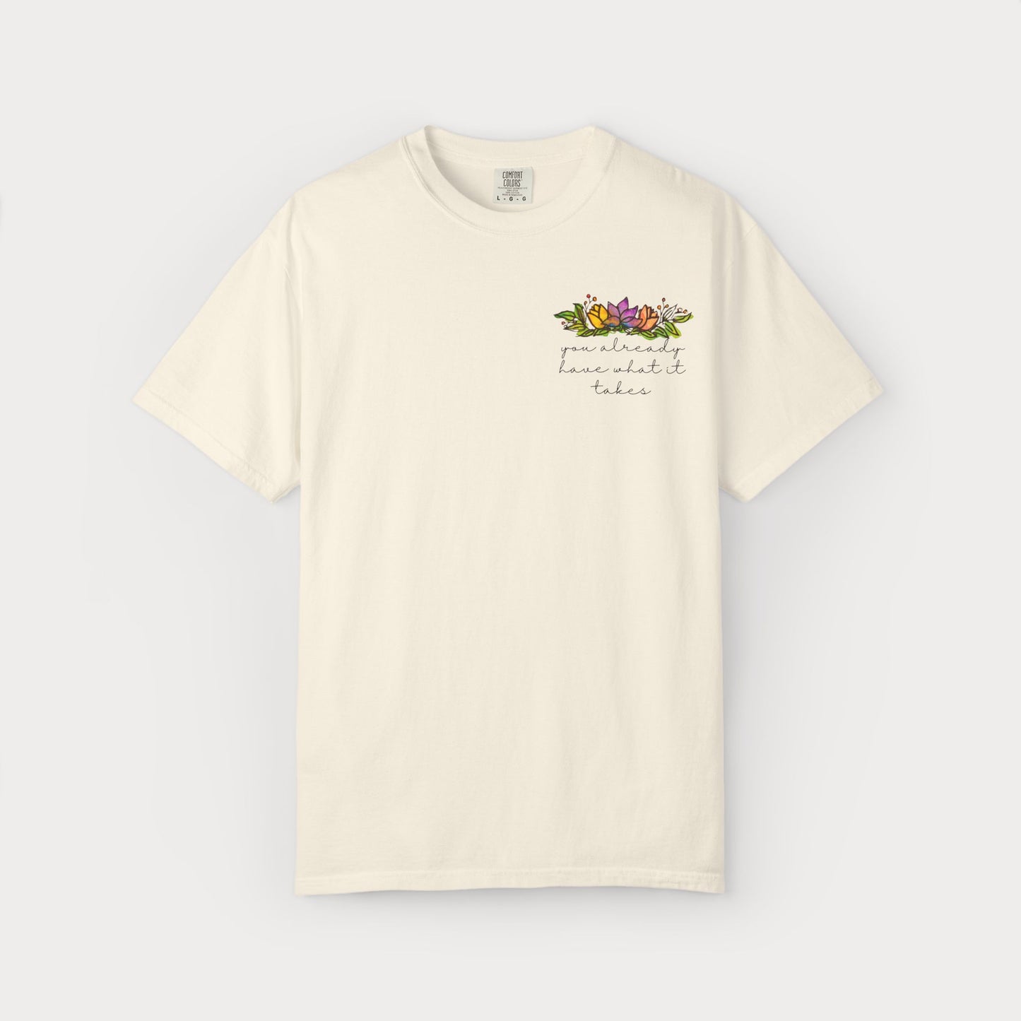 You Have What It Takes Graphic Tee