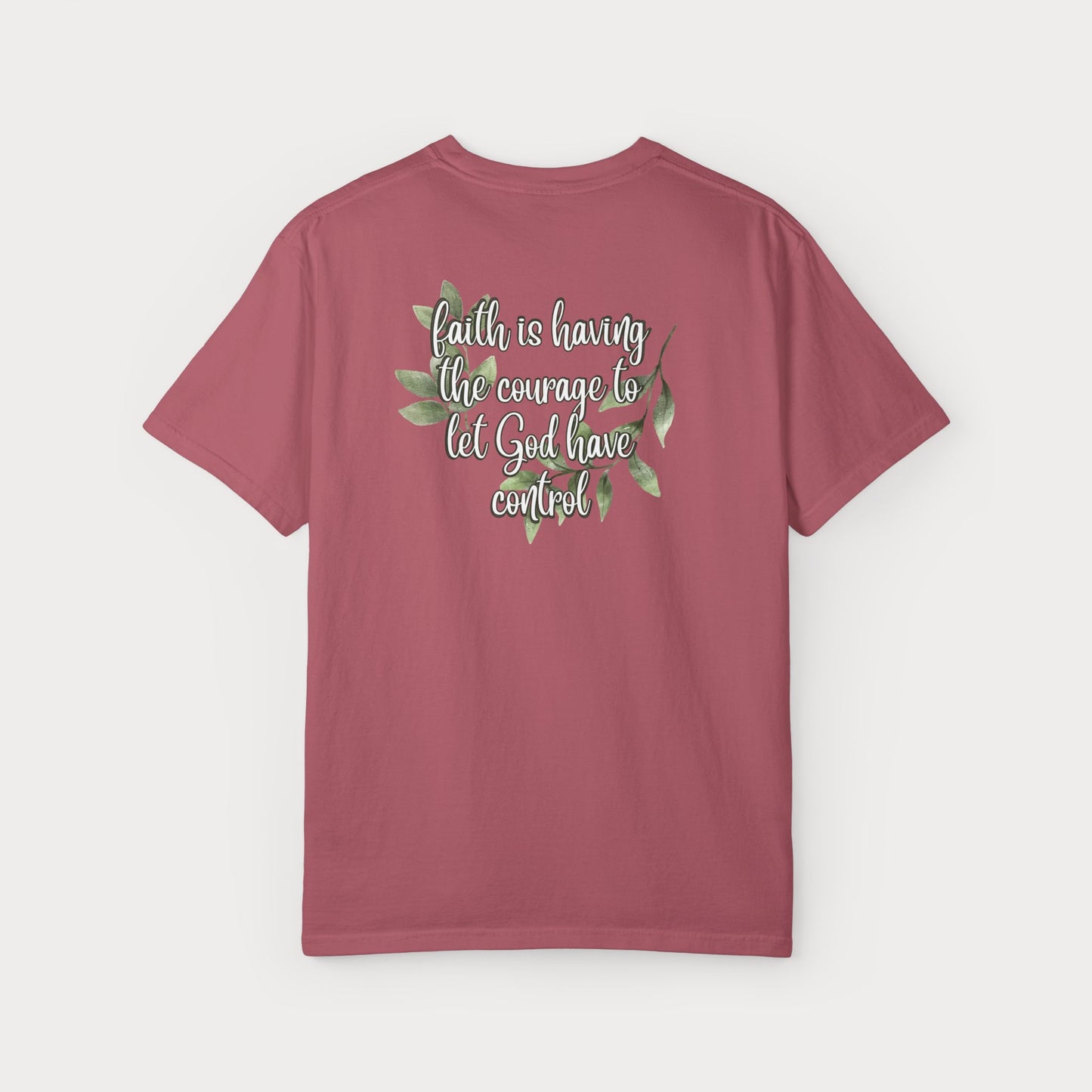 Have Courage Comfort Colors® Graphic Tee