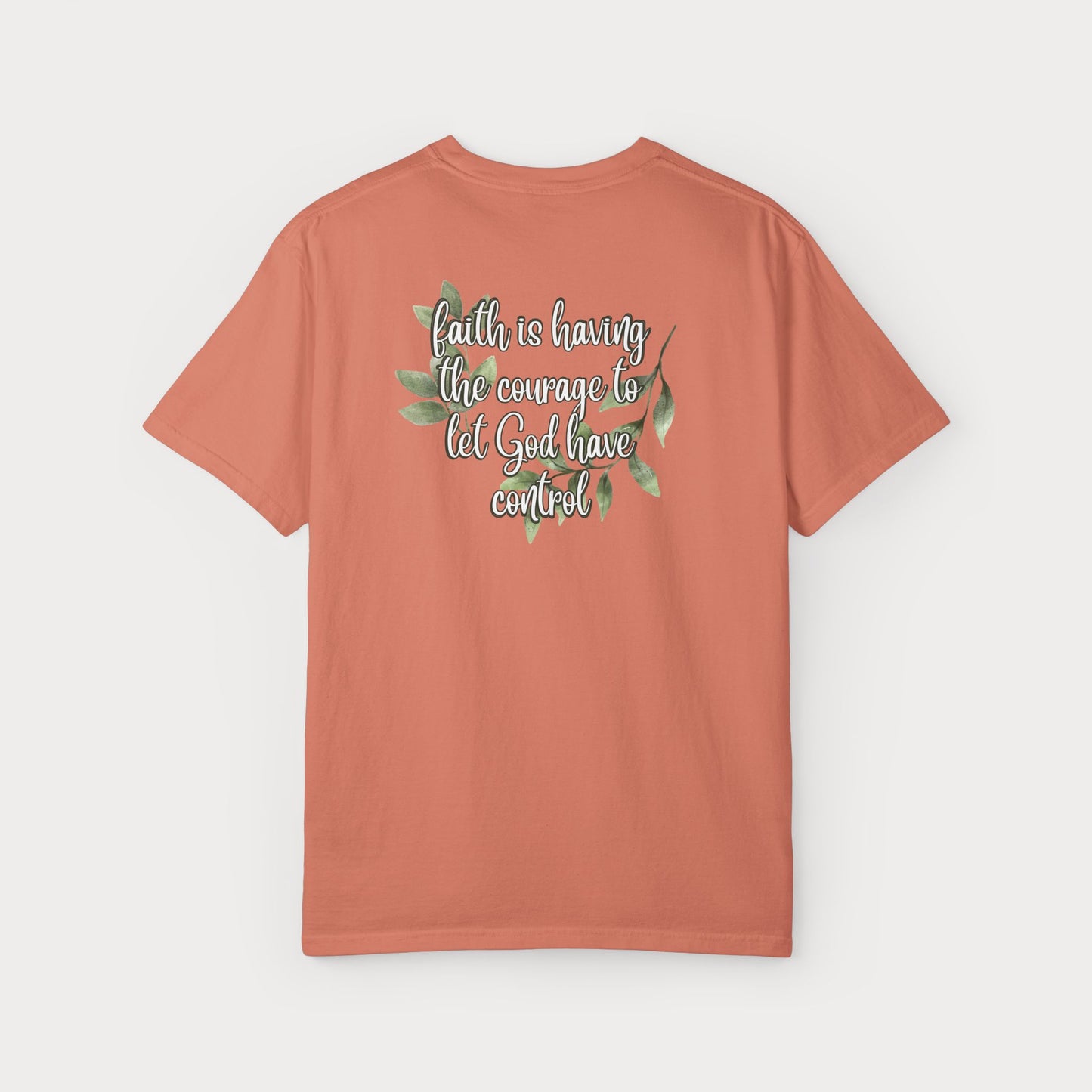 Have Courage Comfort Colors® Graphic Tee