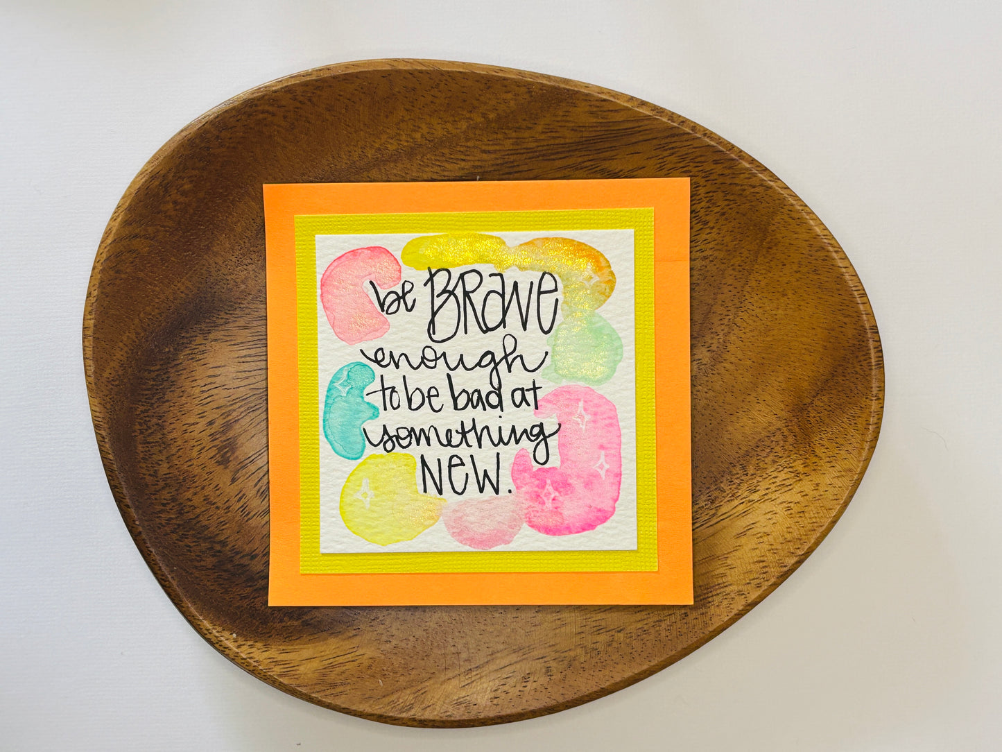Be Brave - Mini Painting