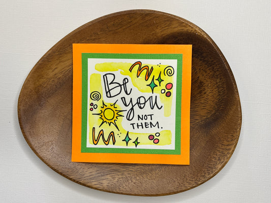 Be You - Mini Painting