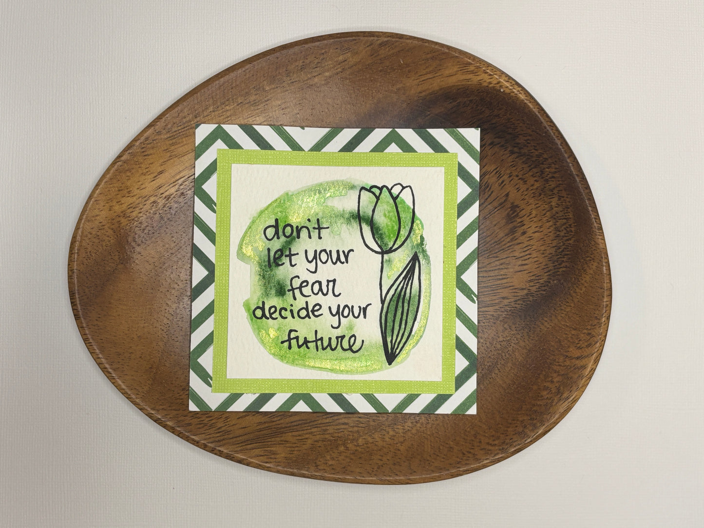 Don't Let Your Fear Decide - Mini Painting