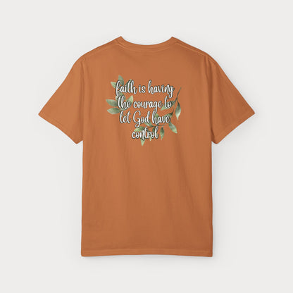 Have Courage Comfort Colors® Graphic Tee