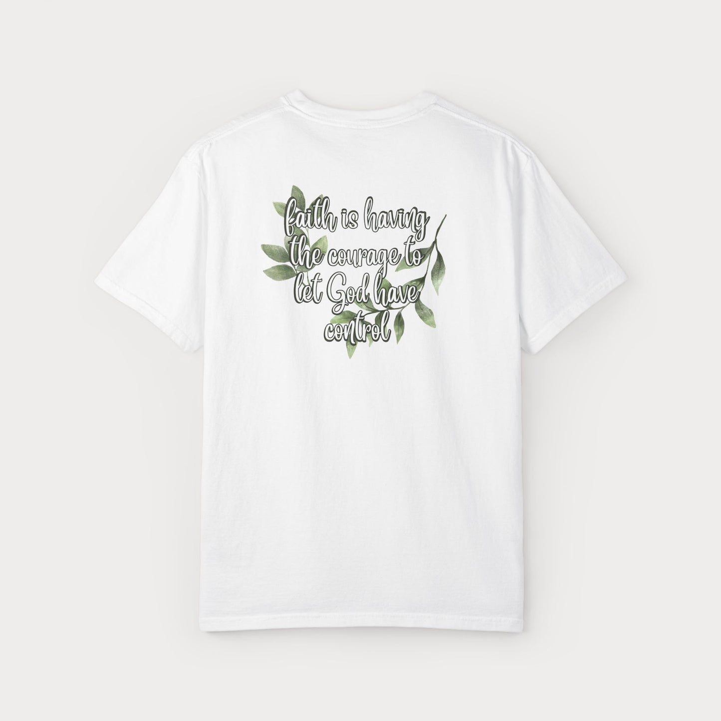 Have Courage Comfort Colors® Graphic Tee