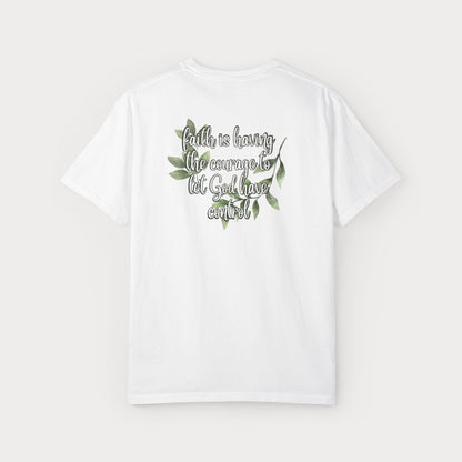 Have Courage Comfort Colors® Graphic Tee