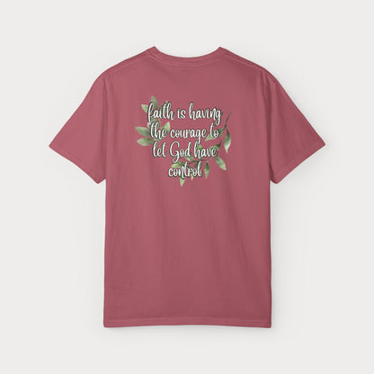 Have Courage Comfort Colors® Graphic Tee