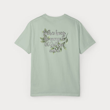 Have Courage Comfort Colors® Graphic Tee