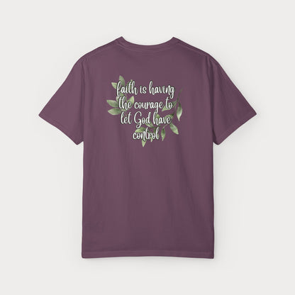 Have Courage Comfort Colors® Graphic Tee