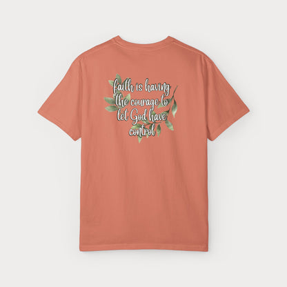 Have Courage Comfort Colors® Graphic Tee
