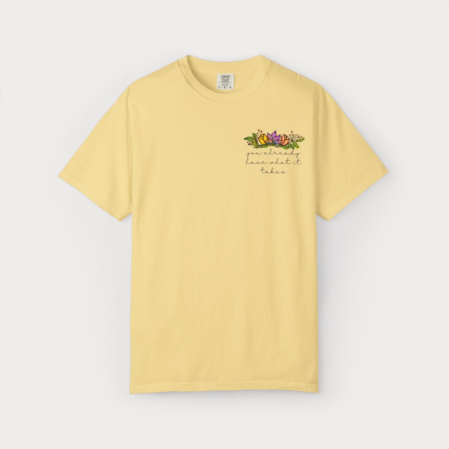 You Have What It Takes Graphic Tee