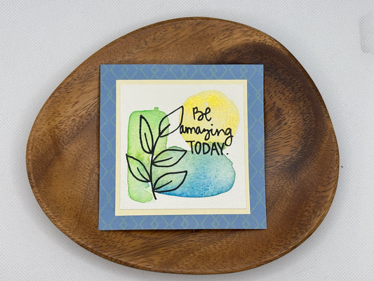 Be Amazing Today - Mini Painting