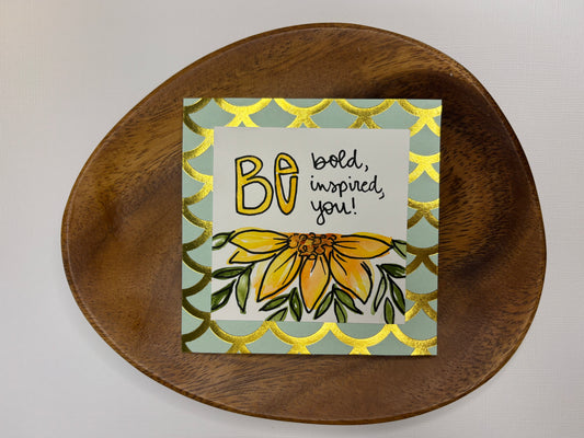 Be Bold - Mini Painting