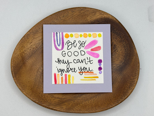 Be So Good - Mini Painting