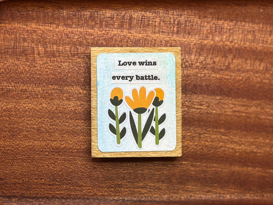 Love Wins Every Battle - Magnet