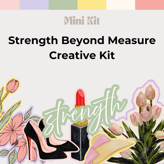 Strength Beyond Measure Creative Kit