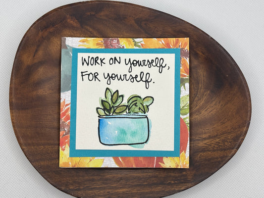 Work on Yourself- Mini Painting