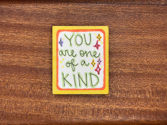 You Are One of a Kind - Magnet